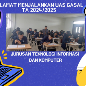 Selamat Menjalankan UAS Gasal TA 2024/2025