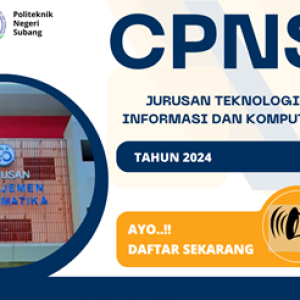Penerimaan ASN 2024 Jurusan Teknologi Informasi dan Komputer Politeknik Negeri Subang Telah Dibuka